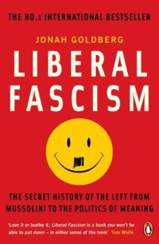 liberal fascism (ebook)-jonathan goldberg-9780141908724