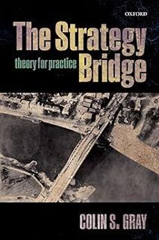 the strategy bridge: theory for practice-colin s. gray-9780198779124