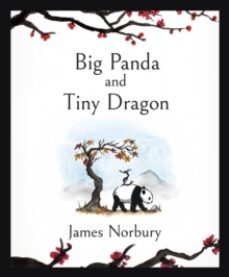 big panda and tiny dragon : the beautifully illustrated sunday ti mes bestseller about friendship and hope 2021-9780241529324