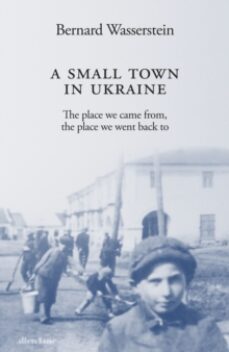a small town in ukraine : the place we came from, the place we we nt back to-9780241609224