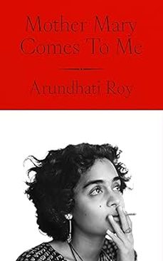 mother mary comes to me-arundhati roy-9780241761724
