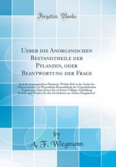 ueber die anorganischen bestandtheile der pflanzen, oder beantwortung der frage-9780260403124