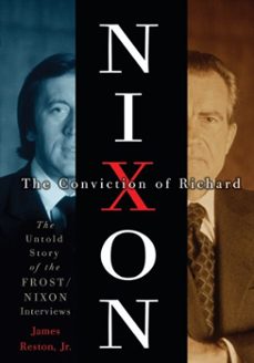 the conviction of richard nixon (ebook)-james reston-9780307405524