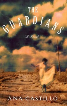 the guardians (ebook)-ana castillo-9780307485724