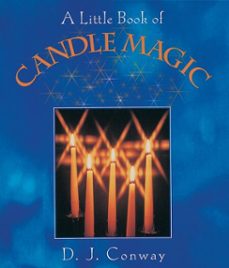 a little book of candle magic (ebook)-d.j. conway-9780307785824
