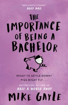 the importance of being a bachelor-mike gayle-9780340918524