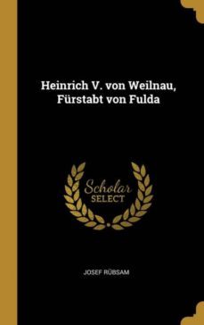 heinrich v von weilnau furstabt von fulda-9780341042624