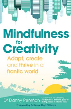 mindfulness for a more creative life (ebook)-danny penman-9780349408224