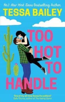 too hot to handle-tessa bailey-9780349435824