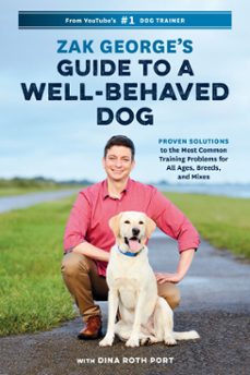 zak george's guide to a well-behaved dog (ebook)-zak george-dina roth port-9780399582424