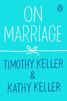 on marriage (ebook)-timothy keller-kathy keller-9780525507024