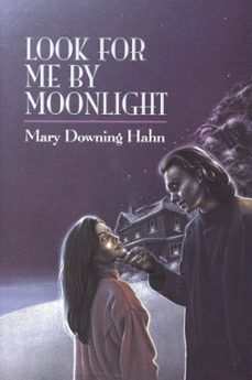 look for me by moonlight-mary downing hahn-9780547487724