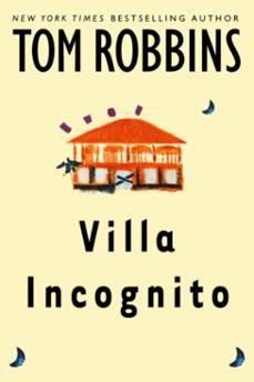 villa incognito-tom robbins-9780553901924