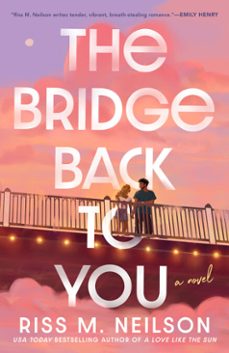 the bridge back to you (ebook)-riss m. neilson-9780593640524