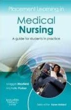 placement learning in medical nursing, a guide for students in pr actice-9780702043024