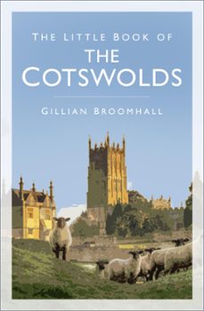 the little book of the cotswolds (ebook)-gillian broomhall-9780750953924