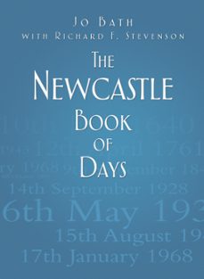 the newcastle book of days (ebook)-jo bath-richard f. stevenson-9780752493824