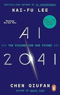 ai 2041: ten visions for our future-kai fu lee-9780753559024