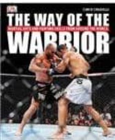 the way of the warrior: martial arts and fighting styles from aro und the world-chris crudelli-9780756668624