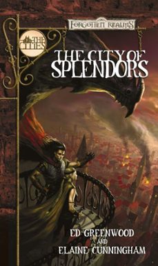 the city of splendors (ebook)-ed greenwood-elaine cunningham-9780786960224