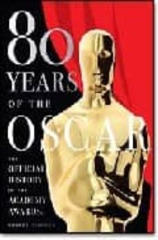 80 years of the oscar: the official history of the academy awards-robert osborne-9780789209924