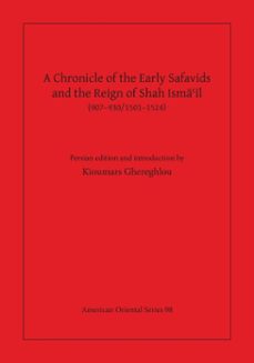 a chronicle of the early safavids and the reign of shah isma'il (907-930/1501-1524) (ebook)-9780940490024