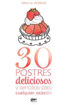 30 postres deliciosos y sencillos para cualquier ocasion (ebook)-erika g. moreno-9780990468424