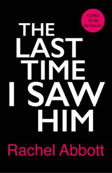 the last time i saw him (ebook)-rachel abbott-9781035403424