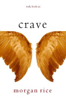 crave (wish, book six) (ebook)-morgan rice-9781094382524