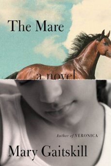 the mare (ebook)-mary gaitskill-9781101870624