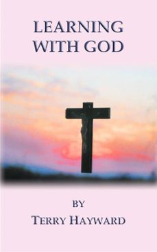 learning with god-terry hayward-9781311083524