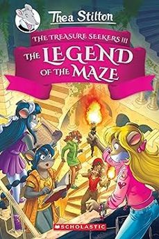 the legend of the maze (thea stilton and the treasure seekers @3): volume 3-tea stilton-9781338687224
