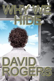 why we hide (ebook)-david rogers-9781393171324