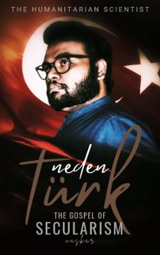 neden türk: the gospel of secularism-abhijit naskar-9781393179924