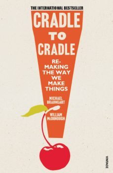 cradle to cradle (ebook)-michael braungart-william mcdonough-9781407021324