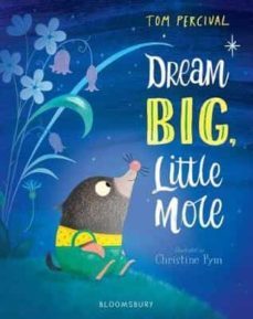 dream big, little mole-9781408892824