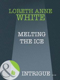 melting the ice (ebook)-loreth anne white-9781408946824