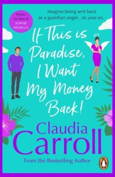 if this is paradise, i want my money back (ebook)-claudia carroll-9781409082224