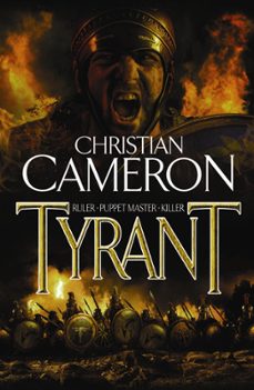 tyrant (ebook)-christian cameron-9781409117124