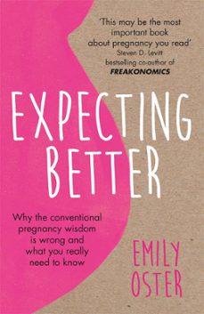 expecting better (ebook)-emily oster-9781409142324