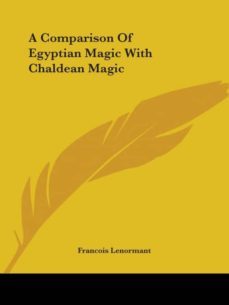 a comparison of egyptian magic with chaldean magic-9781425308124
