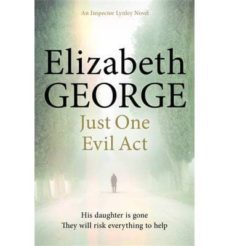 just one evil act-elizabeth george-9781444706024