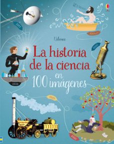 historia de la ciencia en 100 imagenes-abigail wheatley-9781474963824