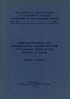 sumerian business and administrative documents from the earliest times to the dynasty of agade (ebook)-george a. barton-9781512814224