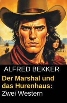 Imagen Principal de Der Marshal und das Hurenhaus: Zwei Western | eBook