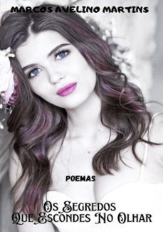 os segredos que escondes no olhar (ebook)-marcos avelino martins-9781521391624