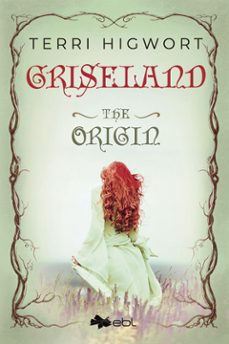 griseland: the origin (ebook)-terri higwort-9781524328924