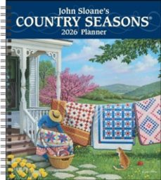 john sloanes country seasons 12-month 2026 monthly/weekly planne r calendar-john sloane-9781524896324