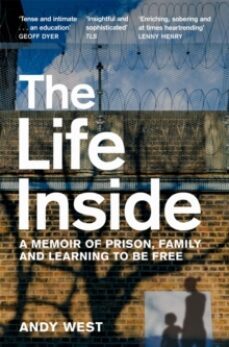 the life inside : a memoir of prison, family and learning to be f ree-9781529032024