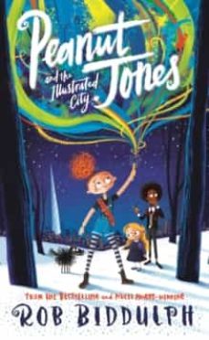 peanut jones and the illustrated city: from the creator of draw with rob-rob biddulph-9781529040524